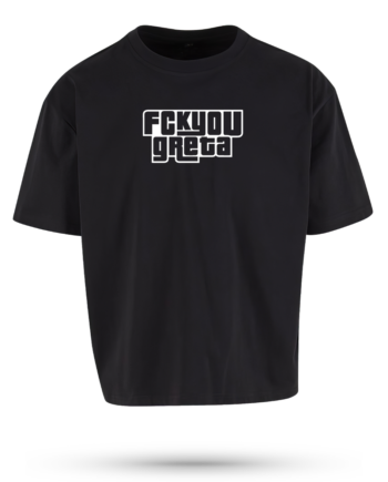 FckYou Greta Ovesize Fit
